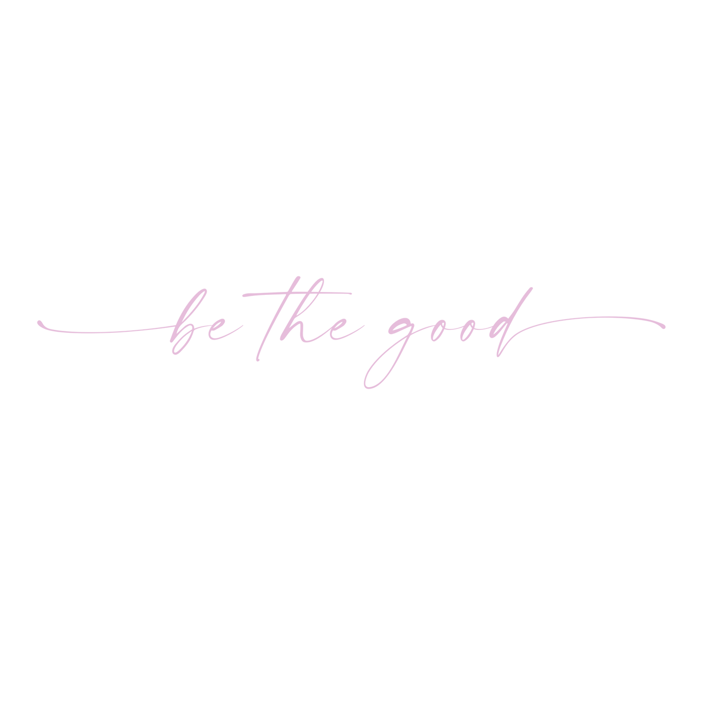 Be The Good